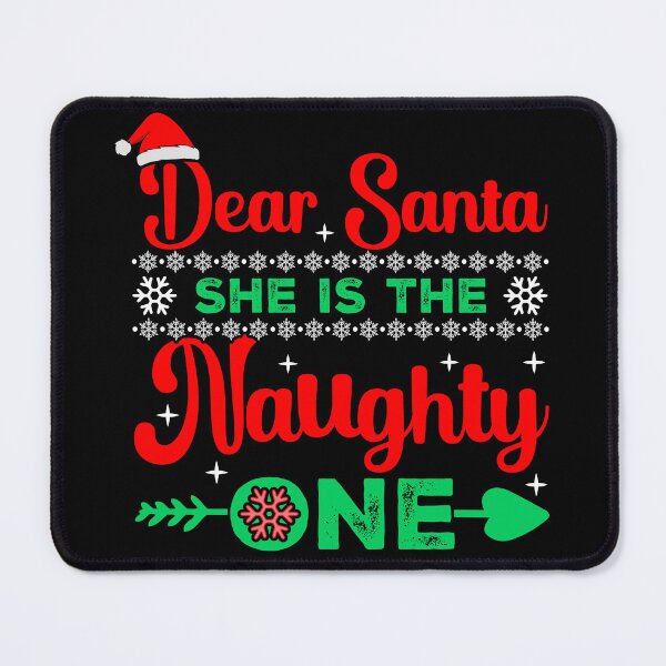 Item preview, Dear santa she is the naughty one designed and sold by Print_Fuse.