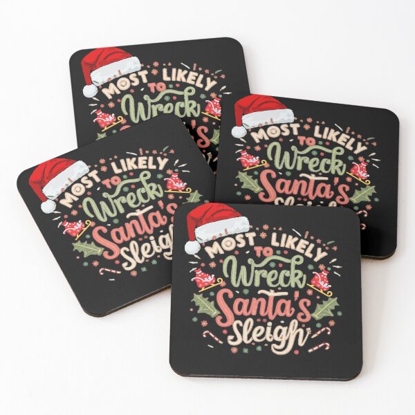 Item preview, Most Likely To Wreck Santa's Sleigh designed and sold by Print_Fuse.
