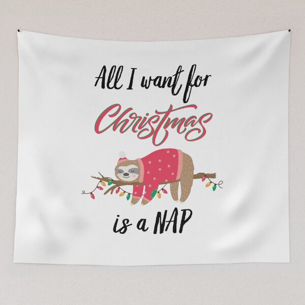 Item preview, All I want for Christmas is a NAP - Sloth designed and sold by smart-donkey.