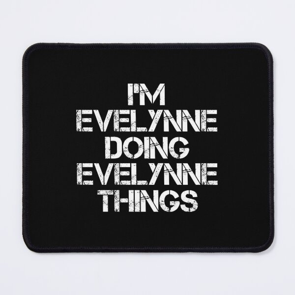 Item preview, Evelynne Name - Evelynne Doing Evelynne Things designed and sold by LindenAverhart3.