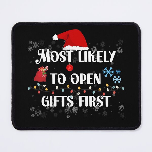 Item preview, Most Likely To Open Gifts First designed and sold by HiroChant.