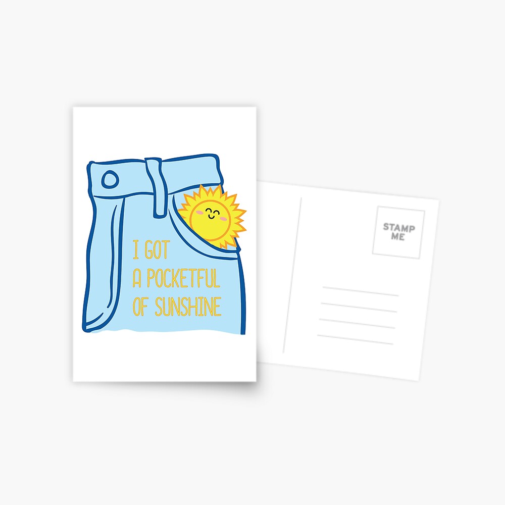 I Got A Pocketful Of Sunshine Greeting Card By Abbybrummel Redbubble