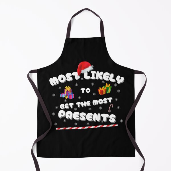 Item preview, Most likely to get the most presents. Funny gift for friends. designed and sold by Krzysztof Siwek.