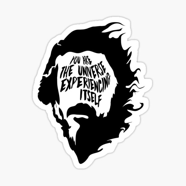 Alan Watts You Are the Universe Experiencing Itself Sticker