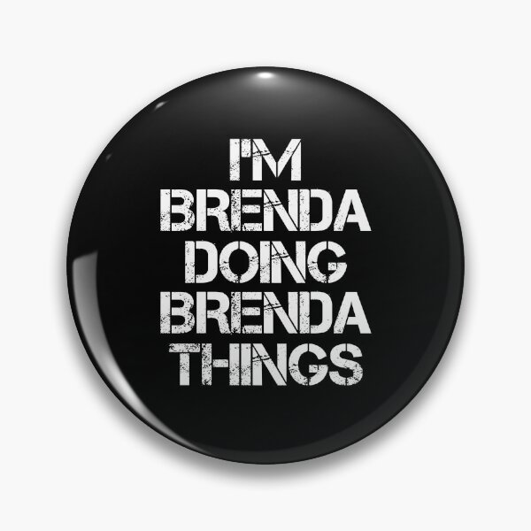 Item preview, Brenda Name - Brenda Doing Brenda Things designed and sold by LindenAverhart3.