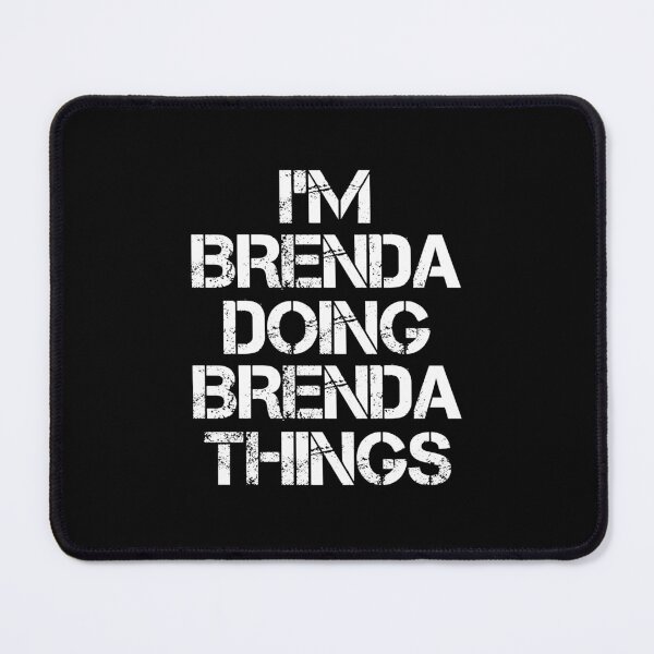 Item preview, Brenda Name - Brenda Doing Brenda Things designed and sold by LindenAverhart3.