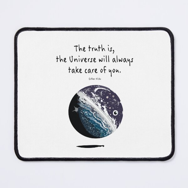 Item preview, the Universe will always take care of you Esther Hicks Motivational Quote designed and sold by ayaato.
