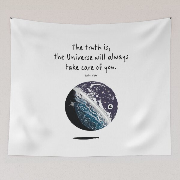 Item preview, the Universe will always take care of you Esther Hicks Motivational Quote designed and sold by ayaato.