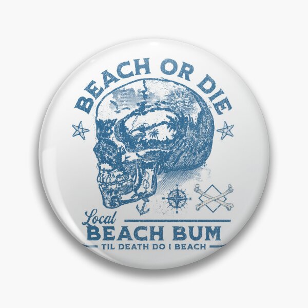 Item preview, Beach Or Die (Local Beach Bum, Til Death Do I Beach) designed and sold by AugustMoon-1.