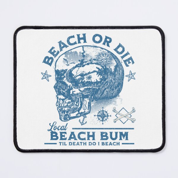 Item preview, Beach Or Die (Local Beach Bum, Til Death Do I Beach) designed and sold by AugustMoon-1.