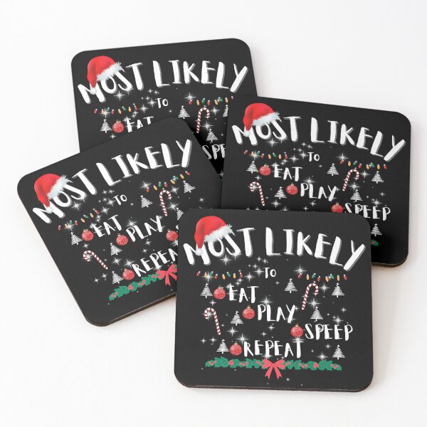 Item preview, Most likely to eat, play, sleep, repeat. Funny gift for friends. designed and sold by Krzysztof Siwek.
