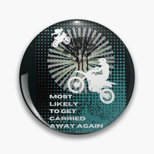 Item preview, Most Likely to Get Carried Away Again (Turquoise background) Motocross Lover designed and sold by bekksa.