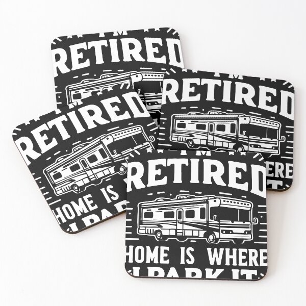 Item preview, I am retired. Home is where I park it designed and sold by shaderepublic.