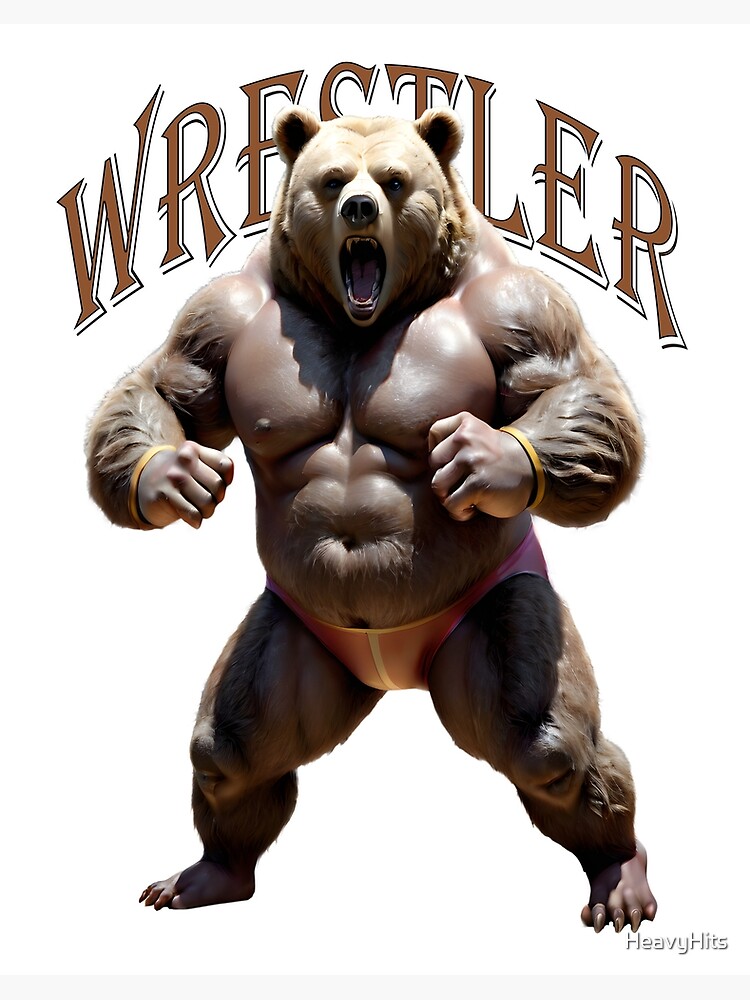 Wrestling Bear the Best Fighter Art Board Print for Sale by HeavyHits Redbubble