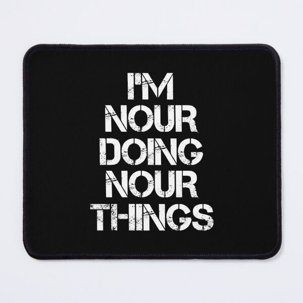 Item preview, Nour Name - Nour Doing Nour Things designed and sold by LindenAverhart3.