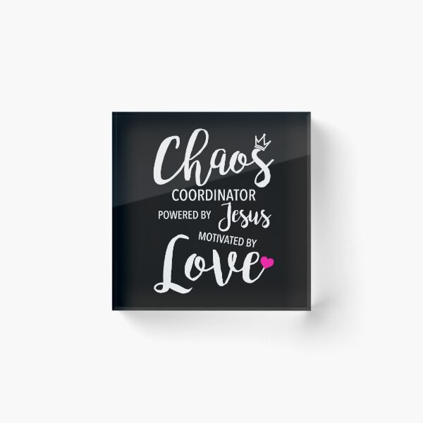Item preview, Chaos Coordinator Teacher Powered By Jesus Motivated Love designed and sold by JukeLox.