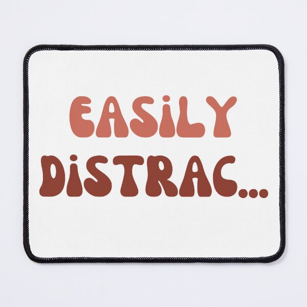Item preview, Easily Distrac.. designed and sold by printsbymiles.