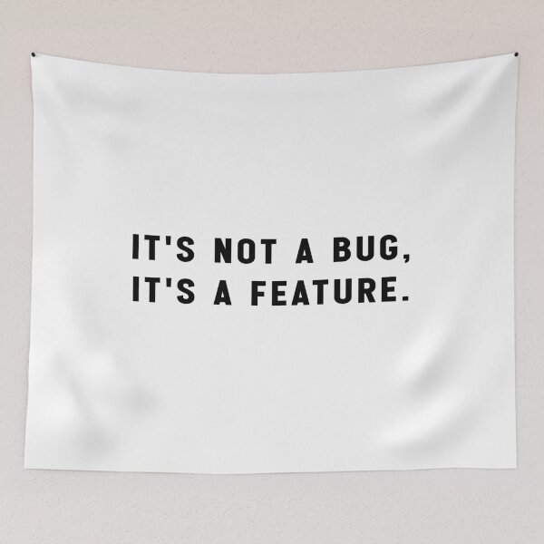 Item preview, It's not a bug, it's a feature. designed and sold by Jesticker.