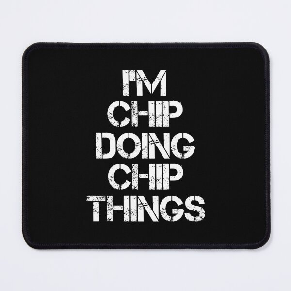 Item preview, Chip Name - Chip Doing Chip Things designed and sold by LindenAverhart3.