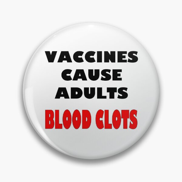 Item preview, Vaccines Cause Adults Blood Clots - Justin Trudeau wore the first shirt without all the red on this shirt.  designed and sold by FigjamDesigns.