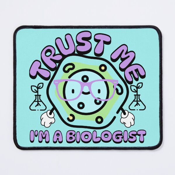 Item preview, Trust Me Im A Biologist - kawaii biology designed and sold by Sara-Design2.