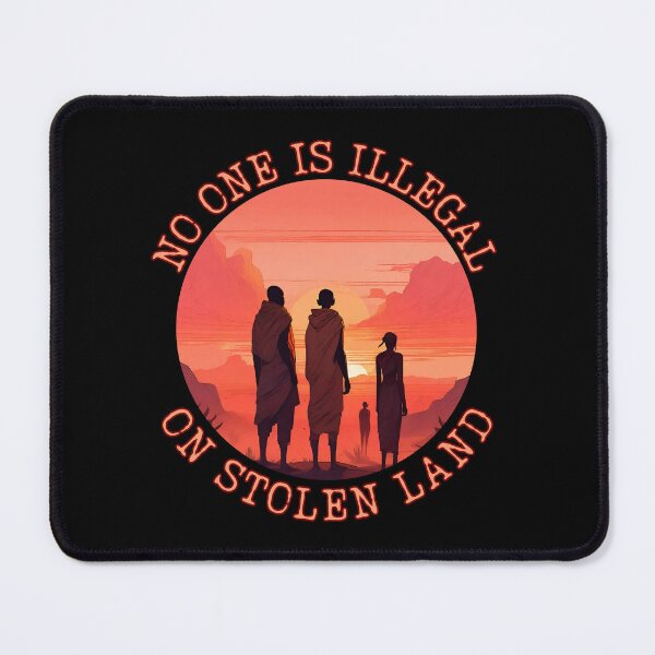 Item preview, Justice Transcends Borders "No One Is Illegal On Stolen Land" designed and sold by ChicTrendz.