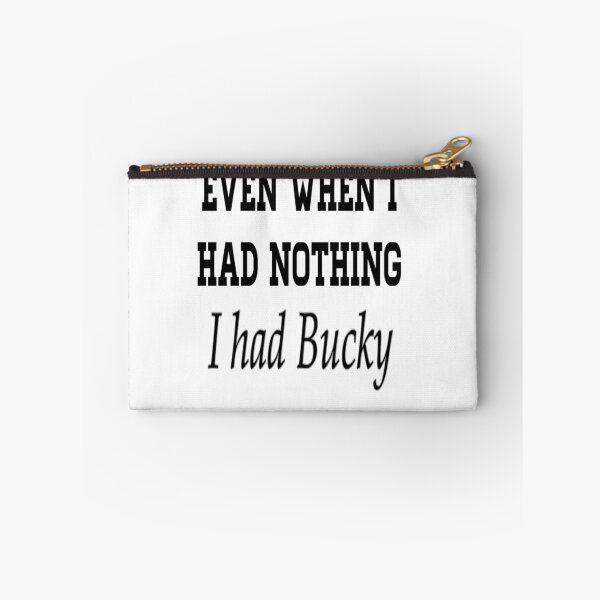 Item preview, Even When I Had Nothing, I Had Bucky designed and sold by inmypetersburg.