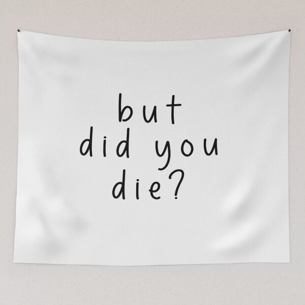 Item preview, But Did You Die Funny Quote Meme - Cool Motorcycle Or Funny Helmet Stickers - Bikers designed and sold by Jesticker.