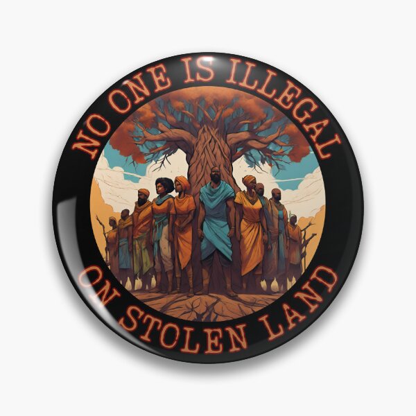 Item preview, Justice Roots "No One Is Illegal On Stolen Land" designed and sold by ChicTrendz.