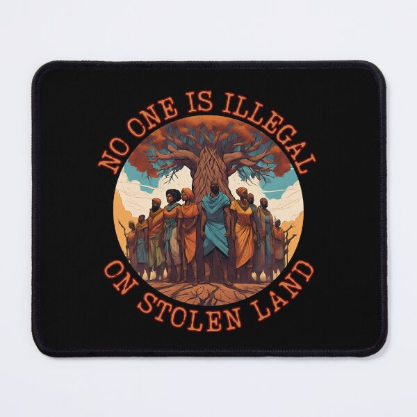 Item preview, Justice Roots "No One Is Illegal On Stolen Land" designed and sold by ChicTrendz.
