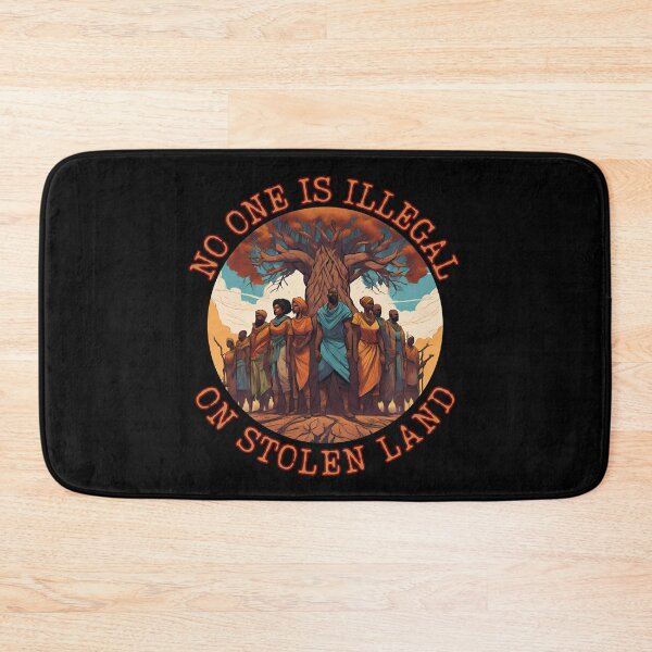 Item preview, Justice Roots "No One Is Illegal On Stolen Land" designed and sold by ChicTrendz.