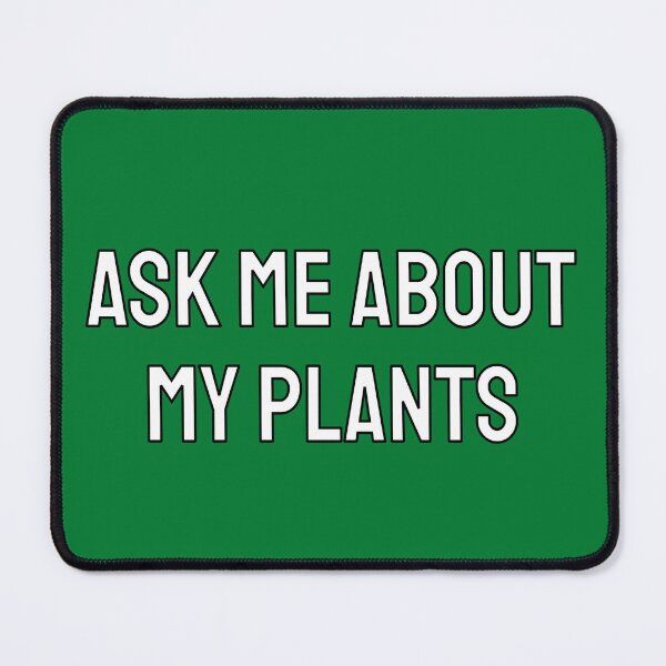 Item preview, Ask me about my plants designed and sold by Inspirationmotivation.