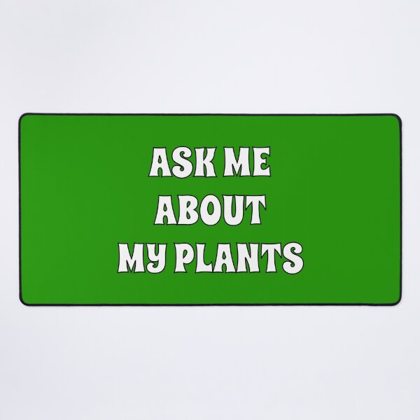 Item preview, Ask me about my plants cute gardening memes designed and sold by Inspirationmotivation.