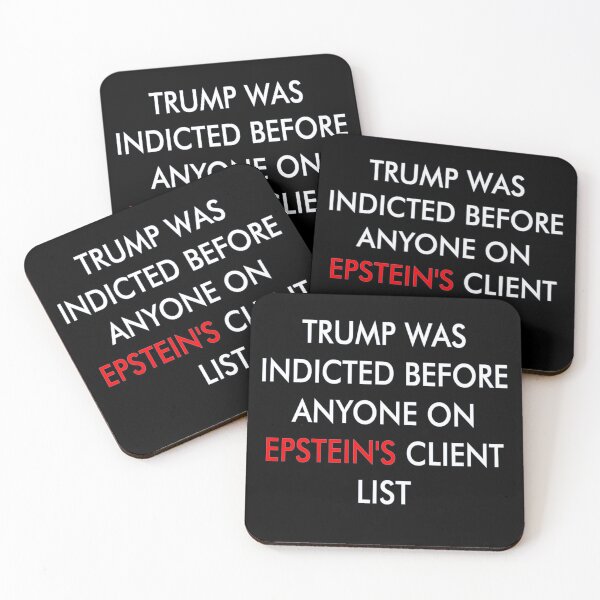 Item preview, TRUMP WAS INDICTED BEFORE ANYONE ON EPSTEIN'S CLIENT LIST designed and sold by TheTrumpShoppe.