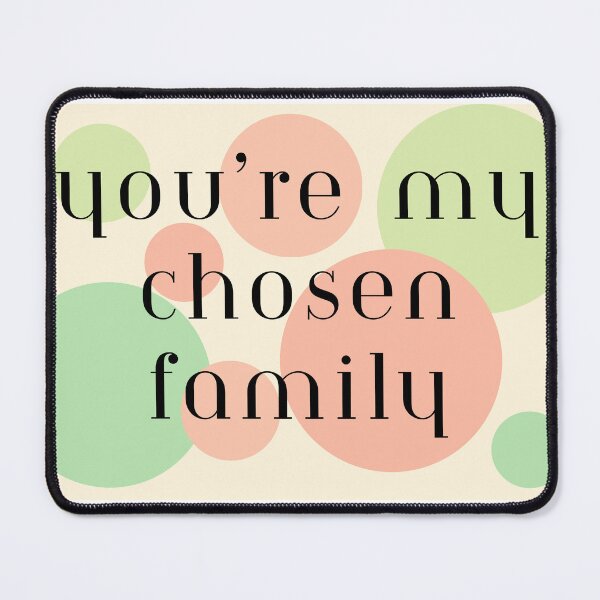 Item preview, You're My Chosen Family | Holiday Wishes designed and sold by AnAwkwardOtter.