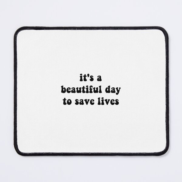 Item preview, it's a beautiful day to save lives (black) designed and sold by ashshaiv.