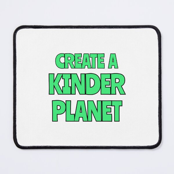 Item preview, Create A Kinder Planet designed and sold by Inspirationmotivation.