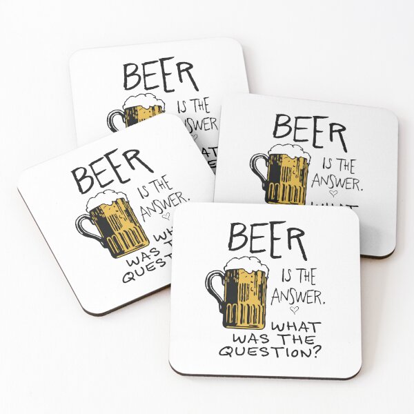 Item preview, beer is the answer. WHAT WAS THE  QUESTION? beer funny quote  designed and sold by ayaato.