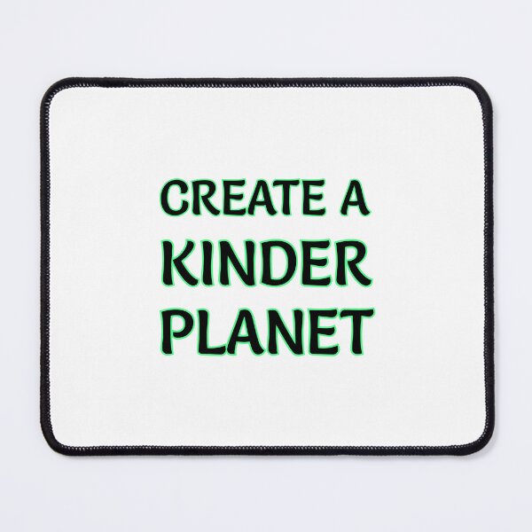 Item preview, Create A Kinder Planet designed and sold by Inspirationmotivation.