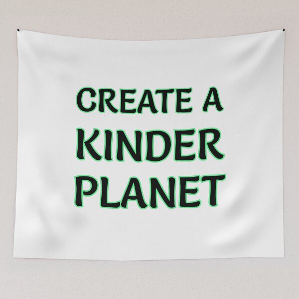 Item preview, Create A Kinder Planet designed and sold by Inspirationmotivation.