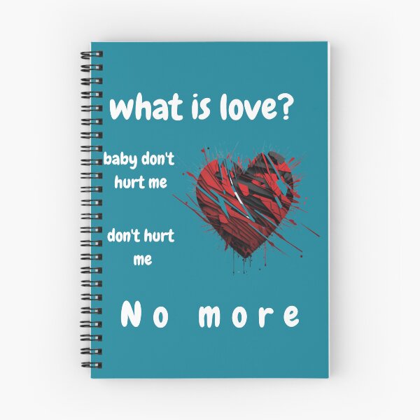 Item preview, what is love Baby Don_t Hurt Me designed and sold by NickiWorrell.