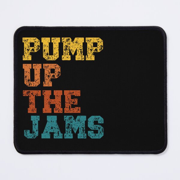 Item preview, Pump Up The Jams designed and sold by PWD-Design.