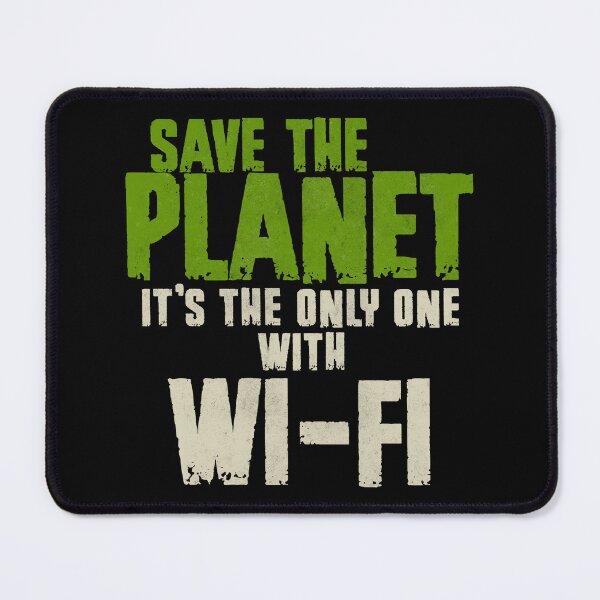 Item preview, Save The Planet WI FI User designed and sold by MintaApparel.