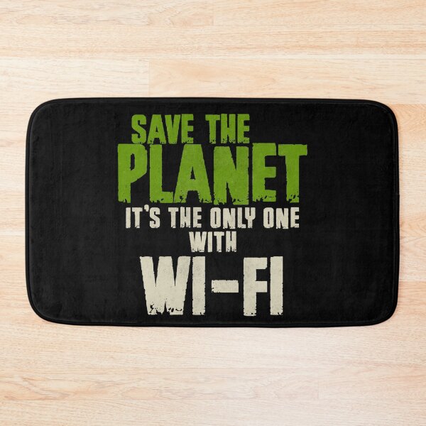 Item preview, Save The Planet WI FI User designed and sold by MintaApparel.