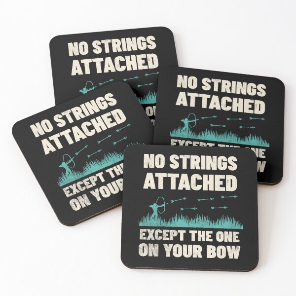 Item preview,   Funny No Strings Attached Except The One On Your Bow Traditional Archery Bow hunting Deer Hunting designed and sold by HosvPrint .s.