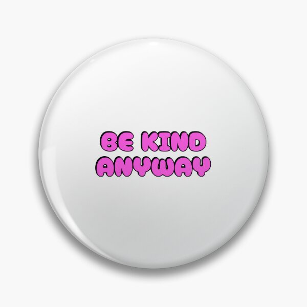 Item preview, Be Kind Anyway designed and sold by Inspirationmotivation.