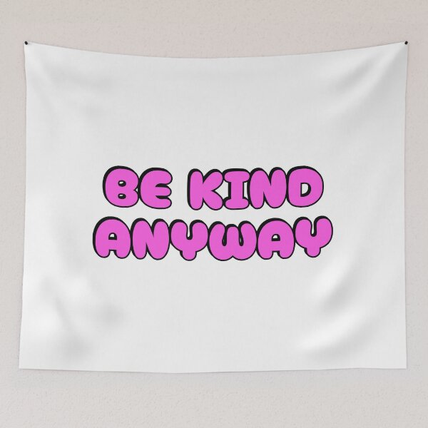 Item preview, Be Kind Anyway designed and sold by Inspirationmotivation.