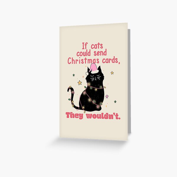 Item preview, If cats could send Christmas cards they wouldn't  designed and sold by FatBirdie.