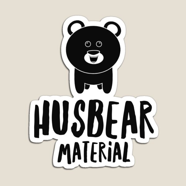 Husbear Material Magnet