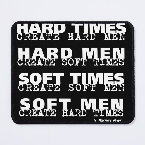 Item preview, Hard Times Create Hard Men designed and sold by Brockmeyer.